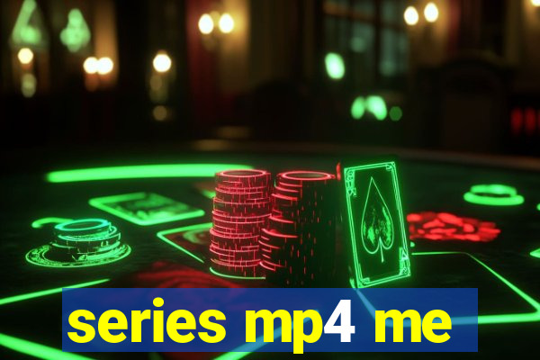 series mp4 me